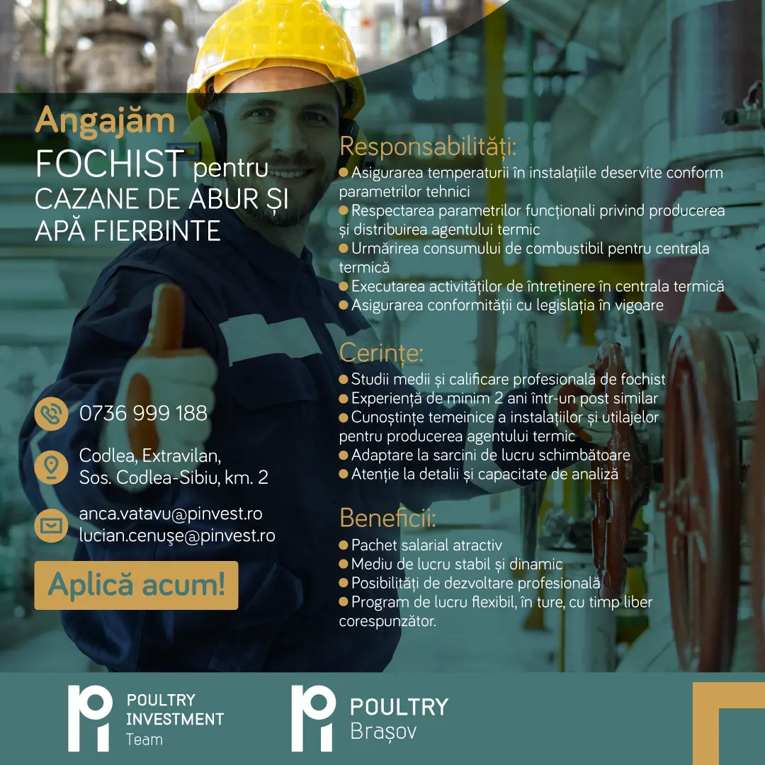 Poultry Team – Angajăm Fochist pentru cazane de abur și apă fierbinte