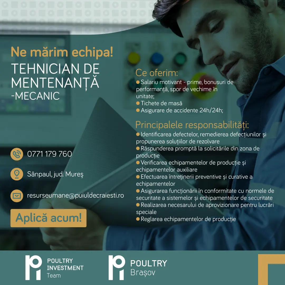 Poultry Team – Angajăm TEHNICIAN DE MENTENANȚĂ – MECANIC